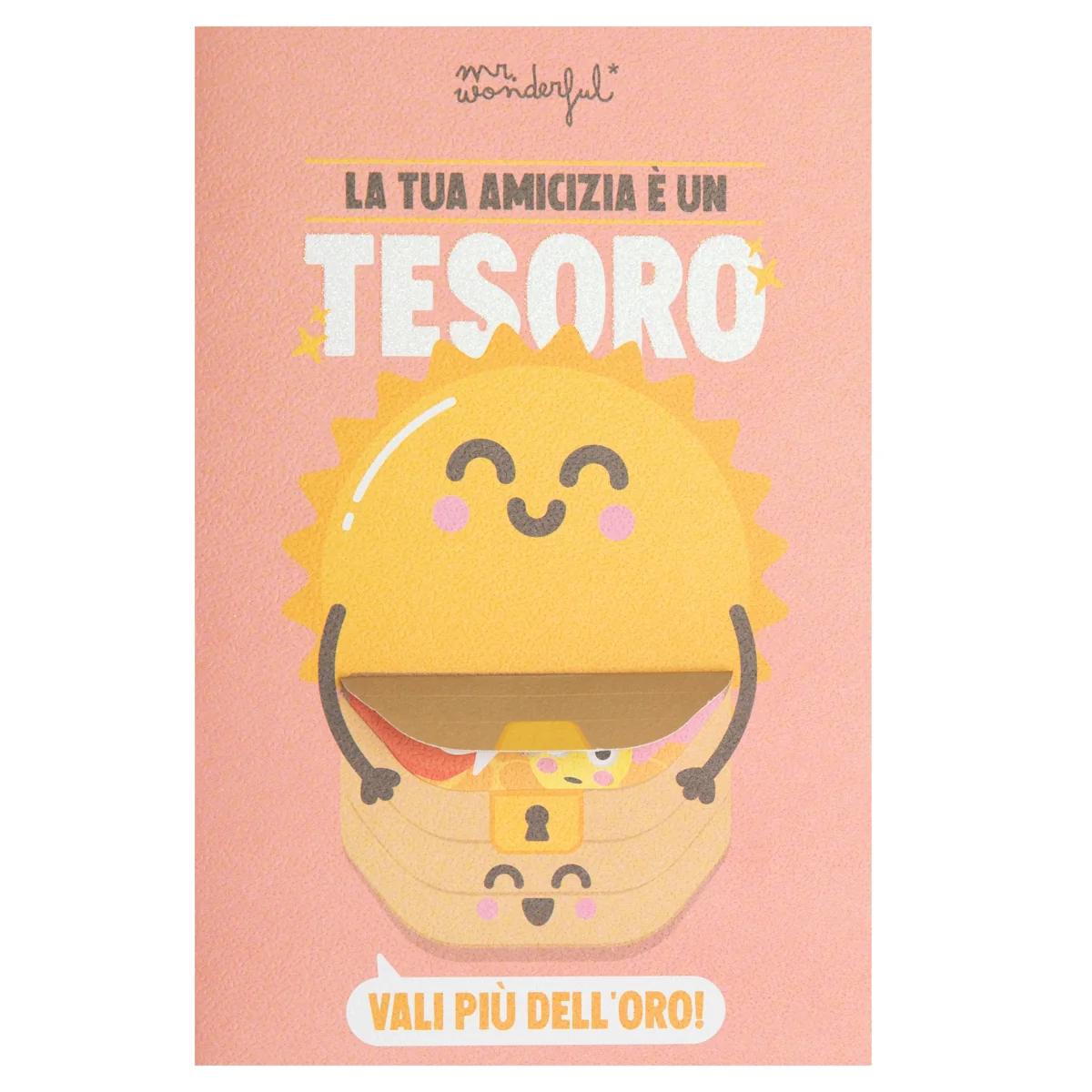 Biglietto - La tua amicizia è un tesoro, vali più dell'oro!
